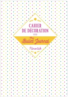 Couverture du produit · Cahier de décoration pour mon Bullet journal