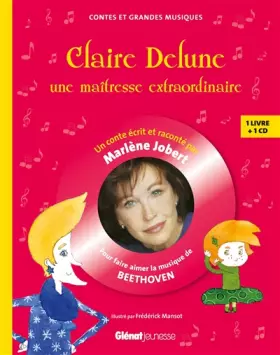 Couverture du produit · Claire Delune, une maîtresse extraordinaire: pour faire aimer la musique de Beethoven