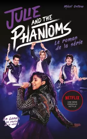 Couverture du produit · Julie and the phantoms - Le roman de la série Netflix