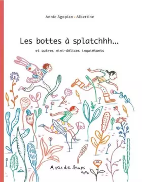 Couverture du produit · Les bottes à splatchhh...: Et autres mini-délices inquiétants
