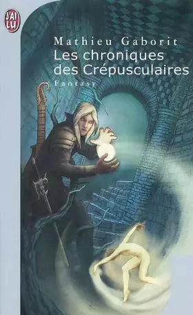 Couverture du produit · Les Chroniques des Crépusculaires