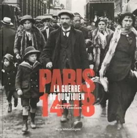 Couverture du produit · Paris 14-18: La guerre au quotidien