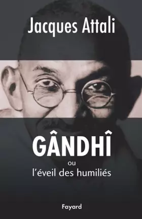 Couverture du produit · Gândhî ou l'éveil des humiliés : Biographie
