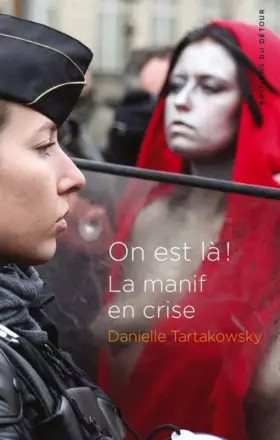 Couverture du produit · On est là !: La manif en crise