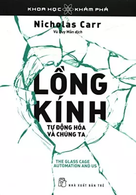 Couverture du produit · The Glass Cage - Automation and Us (Vietnamese Edition)