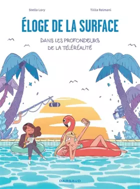 Couverture du produit · Éloge de la surface, dans les profondeurs de la téléréalité