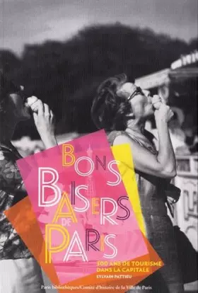 Couverture du produit · Bons baisers de Paris: 300 ans de tourisme dans la capitale