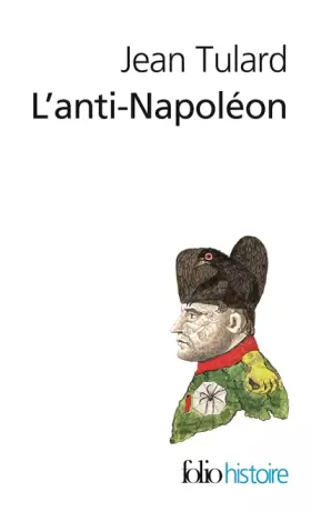 Couverture du produit · L'anti-Napoléon: La légende noire de l'Empereur