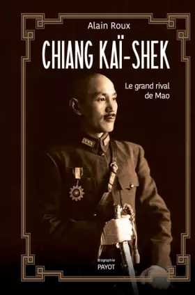 Couverture du produit · Chiang Kaï-shek : Le grand rival de Mao