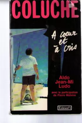 Couverture du produit · Coluche a coeur et a cris