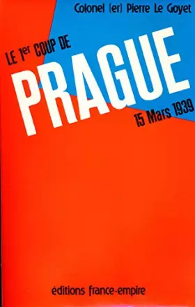 Couverture du produit · Le Premier coup de Prague: 15 mars 1939