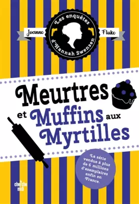 Couverture du produit · Les Enquêtes d'Hannah Swensen 3 : Meurtres et muffins aux myrtilles