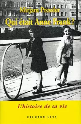 Couverture du produit · Qui était Anne Frank ? L'Histoire de sa vie