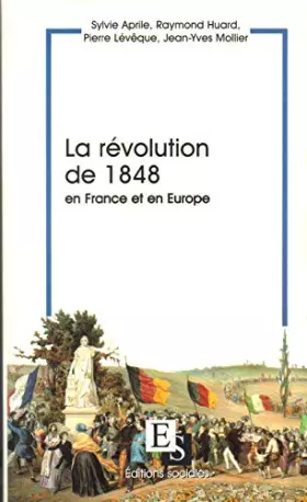 Couverture du produit · La révolution de 1848 en France et en Europe