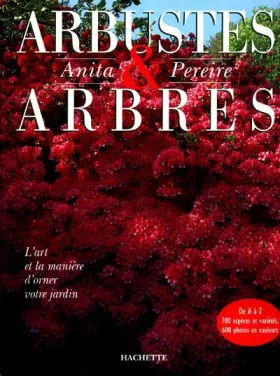 Couverture du produit · Arbustes et Arbres : L'art et la manière d'orner votre jardin