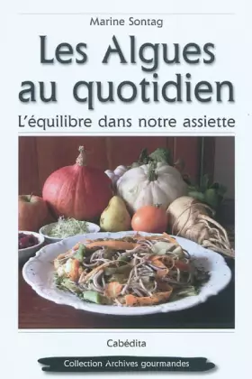 Couverture du produit · Les algues au quotidien: L'équilibre dans notre assiette