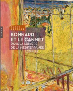 Couverture du produit · Bonnard et le cannet: Dans la lumière de la méditerranée, Catalogues d'exposition