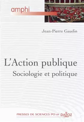 Couverture du produit · L'Action publique : Sociologie et politique