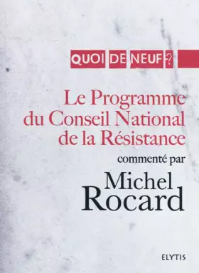 Couverture du produit · Le Programme du Conseil National de la Résistance commenté par Michel Rocard