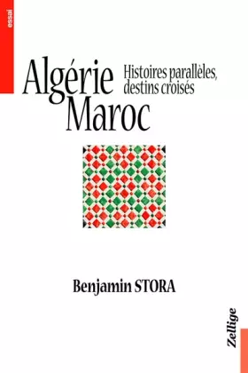Couverture du produit · Algérie, Maroc. : Histoires parallèles, destins croisés