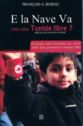 Couverture du produit · E la Nave Va, Vers une Tunisie Libre ?