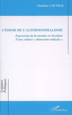 Couverture du produit · L'essor de l'altermondialisme : Expression de la montée en Occident d'une culture