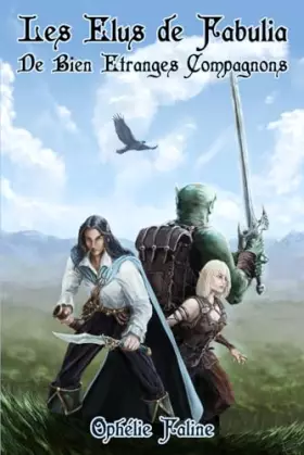 Couverture du produit · Les Elus de Fabulia: De Bien Etranges Compagnons