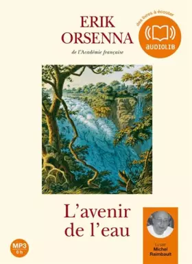 Couverture du produit · L'avenir de l'eau - Audio livre 1 CD MP3 - 542 Mo - Inclus : un livret illustré de 8 pages