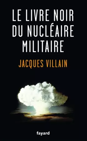 Couverture du produit · Le livre noir du nucléaire militaire