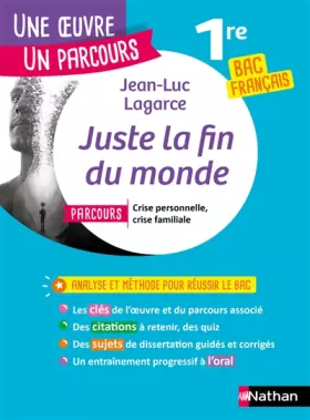 Couverture du produit · Analyse et étude de l'oeuvre - Juste la fin du Monde de Lagarce - Réussir son BAC Français 1re 2022 - Parcours associé Crise pe
