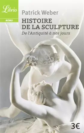 Couverture du produit · Histoire de la sculpture : De l'Antiquité à nos jours