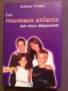 Couverture du produit · Ces nouveaux enfants qui nous dépassent