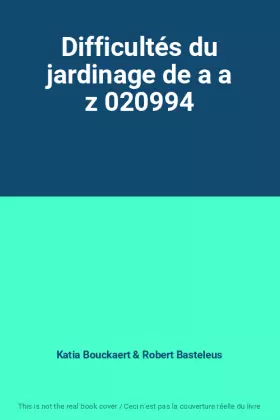 Couverture du produit · Difficultés du jardinage de a a z 020994