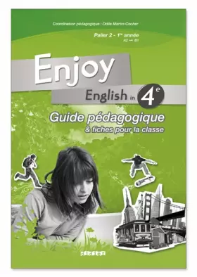 Couverture du produit · Enjoy english in 4e : Guide pédagogique & fiches pour la classe