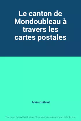 Couverture du produit · Le canton de Mondoubleau à travers les cartes postales
