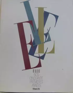 Couverture du produit · ELLE. NOS 50 PREMIERES ANNEES