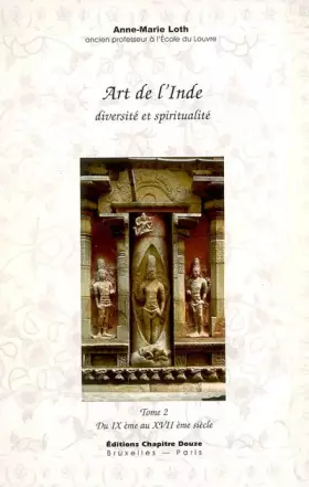 Couverture du produit · Art de l'Inde, diversité et spiritualité : Tome 2, du IXe au XVIIe siècle