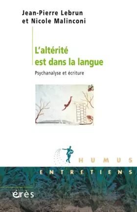 Couverture du produit · L'alterité est dans la langue : psychanalyse et écriture