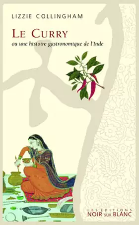 Couverture du produit · Le Curry ou une histoire gastronomique de l'Inde
