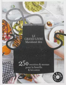 Couverture du produit · Le grand livre Marabout des grandes tablées: 250 recettes et menus pour la famille et les amis