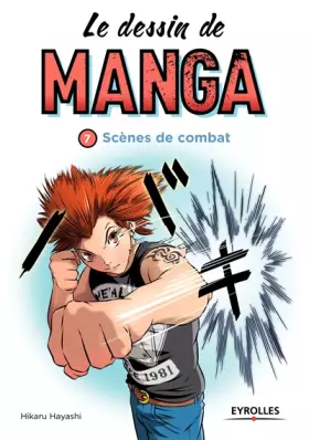 Couverture du produit · Le dessin de manga, vol. 7 - Scènes de combats