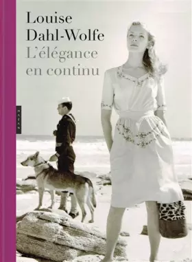 Couverture du produit · Louise Dahl-Wolfe: L'élégance en continu