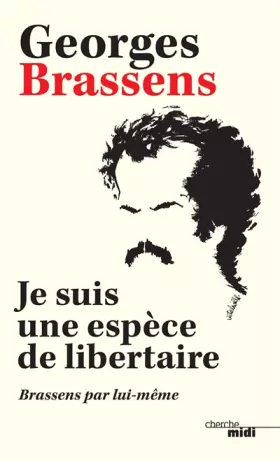 Couverture du produit · Je suis une espèce de libertaire (nouvelle édition)