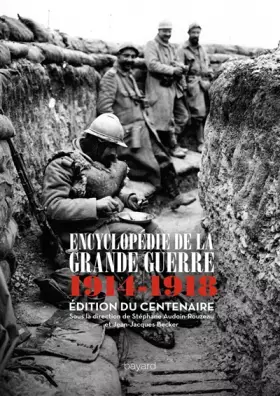 Couverture du produit · ENCYCLOPÉDIE DE LA GRANDE GUERRE : 1914 -1918