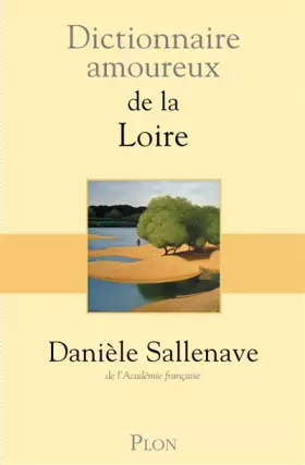 Couverture du produit · Dictionnaire amoureux de la Loire