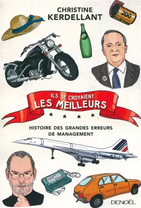Couverture du produit · Ils se croyaient les meilleurs...: Histoire des grandes erreurs de management