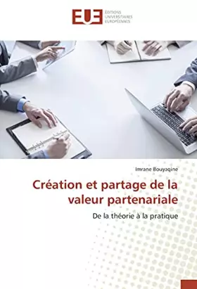 Couverture du produit · Création et partage de la valeur partenariale: De la théorie à la pratique