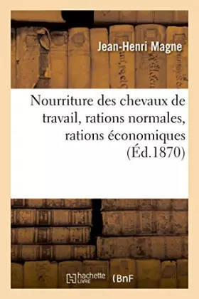 Couverture du produit · Nourriture des chevaux de travail, rations normales, rations économiques