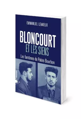 Couverture du produit · Bloncourt et les siens: Les fantômes du Palais Bourbon