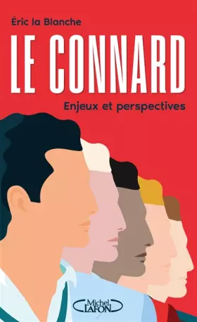 Couverture du produit · Le Connard - Enjeux et perspectives